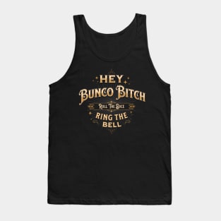 Bunco Bitch Roll the Dice Ring the Bell Funny Bunco Tank Top